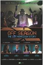 Watch Off Season: The Lex Morrison Story 9Movies