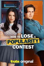 Watch How to Lose a Popularity Contest 9Movies