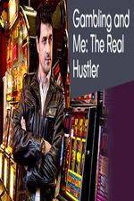 Watch Gambling Addiction and Me The Real Hustler 9Movies