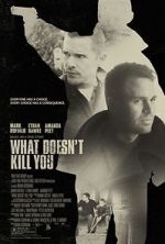 Watch What Doesn\'t Kill You 9Movies
