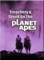 Watch Treachery and Greed on the Planet of the Apes 9Movies