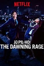 Watch Jo Pil-ho: The Dawning Rage 9Movies