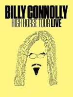 Watch Billy Connolly: High Horse Tour Live 9Movies