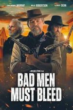 Watch Bad Men Must Bleed 9Movies