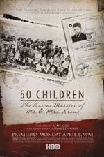Watch 50 Children: The Rescue Mission of Mr. And Mrs. Kraus 9Movies
