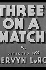 Watch Three on a Match 9Movies