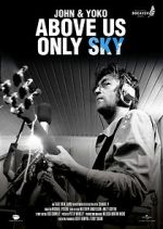 Watch John & Yoko: Above Us Only Sky 9Movies