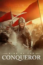 Watch Rise of the Conqueror 9Movies