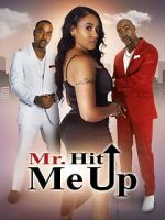 Watch Mr. Hit Me Up 9Movies
