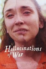 Watch Hallucinations of War 9Movies