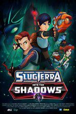 Watch Slugterra Into the Shadows 9Movies