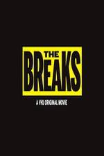 Watch The Breaks 9Movies