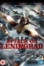 Watch Attack On Leningrad 9Movies