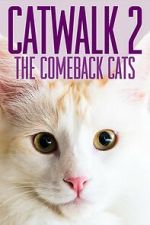 Watch Catwalk 2: The Comeback Cats 9Movies