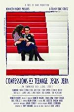 Watch Confessions of a Teenage Jesus Jerk 9Movies