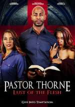 Watch Pastor Thorne: Lust of the Flesh 9Movies