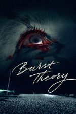 Watch Burst Theory 9Movies