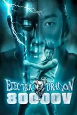 Watch Electric Dragon 80000 V 9Movies