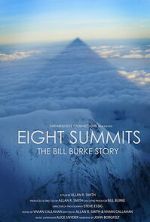 Watch Eight Summits: The Bill Burke Story 9Movies