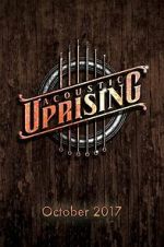 Watch Acoustic Uprising 9Movies