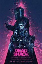 Watch Dead Shack 9Movies
