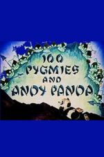 Watch 100 Pygmies and Andy Panda 9Movies