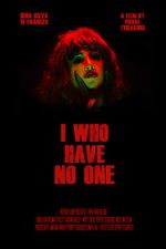 Watch I Who Have No One 9Movies