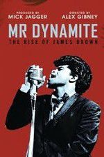 Watch Mr Dynamite: The Rise of James Brown 9Movies