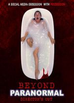 Watch Beyond Paranormal: Director's Cut 9Movies