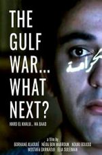 Watch The Gulf War... What Next? 9Movies