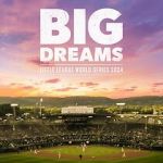 Watch Big Dreams: The Little League World Series 2024 9Movies