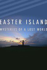 Watch Easter Island: Mysteries of a Lost World 9Movies