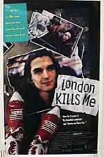 Watch London Kills Me 9Movies