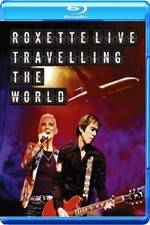 Watch Roxette LIVE ? Travelling The World 9Movies