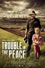 Watch Trouble in the Peace 9Movies