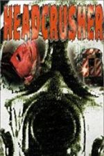 Watch Headcrusher 9Movies