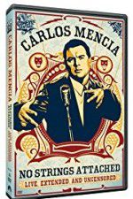 Watch Carlos Mencia No Strings Attached 9Movies