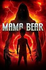 Watch Mama Bear 9Movies