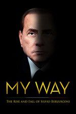 Watch My Way: The Rise and Fall of Silvio Berlusconi 9Movies