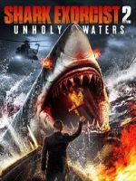 Watch Shark Exorcist 2: Unholy Waters 9Movies