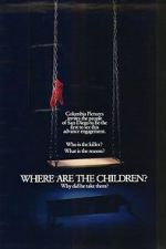 Watch Where Are the Children? 9Movies