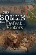 Watch The Somme From Defeat to Victory 9Movies