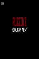 Watch Russia\'s Hooligan Army 9Movies