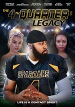 Watch The 4th Quarter: Legacy 9Movies