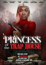 Watch Princess of the Trap House 9Movies