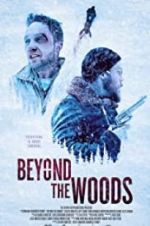 Watch Beyond the Woods 9Movies