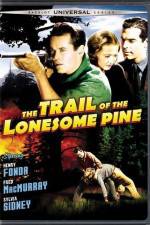 Watch The Trail of the Lonesome Pine 9Movies