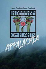 Watch In Defense of Plants: Appalachia 9Movies