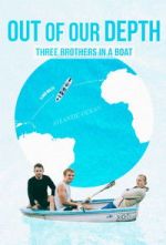 Watch Out of Our Depth: Three Brothers in a Boat 9Movies