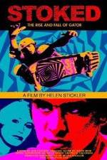 Watch Stoked: The Rise and Fall of Gator 9Movies